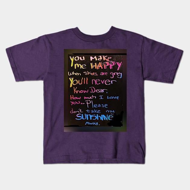 You make me happy Kids T-Shirt by Does the word ‘Duh’ mean anything to you?